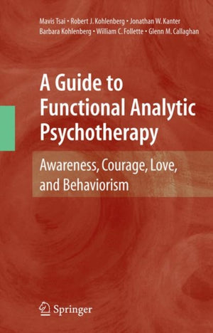 Guide to Functional Analytic Psychotherapy