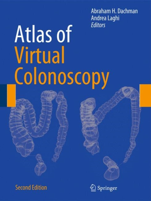Book cover of: Atlas of Virtual Colonoscopy. By: Abraham H. Dachman