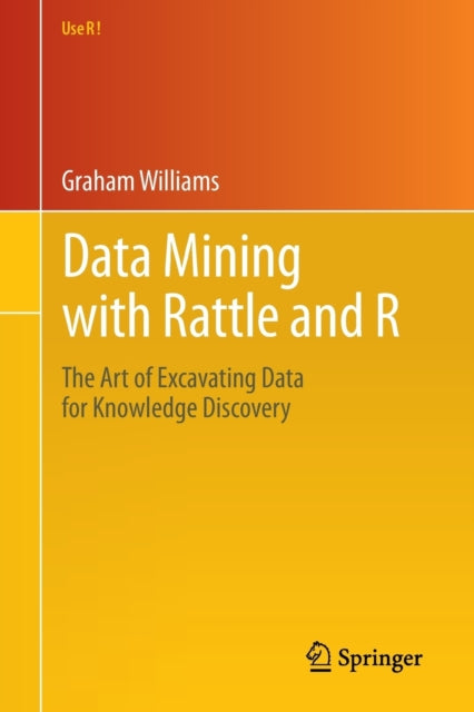 Data Mining with Rattle and R