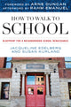 Book cover of: How to Walk to School. By: Jacqueline Edleberg