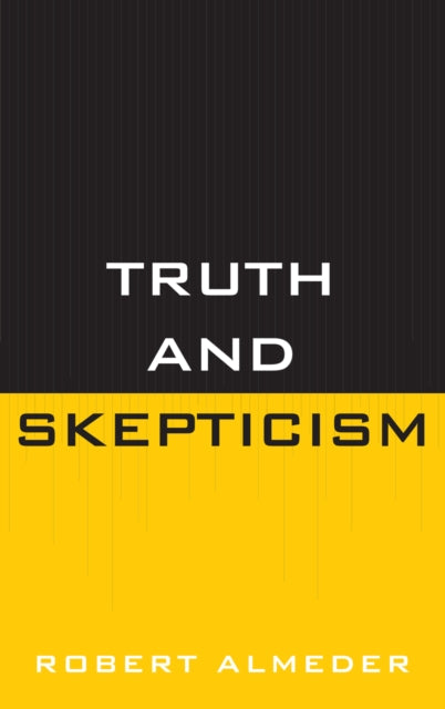 Book cover of: Truth and Skepticism. By: Robert F. Almeder
