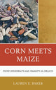 Book cover of: Corn Meets Maize. By: Lauren E. Baker