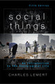 Book cover of: Social Things. By: Charles C. Lemert