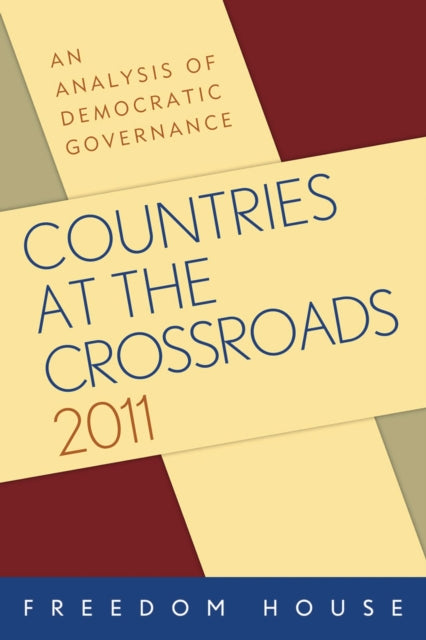 Book cover of: Countries at the Crossroads 2011. By: Freedom House Staff