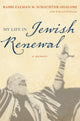 Book cover of: My Life in Jewish Renewal. By: Zalman Schachter-Shalomi