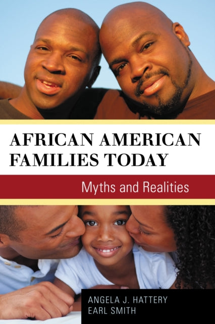 Book cover of: African American Families Today. By: Angela J. Hattery PHD  Professor  Women and Gender Studies  George Mason University  Author: Policing Black Bodies: How Black Lives Are Surveilled and How to Work for Change