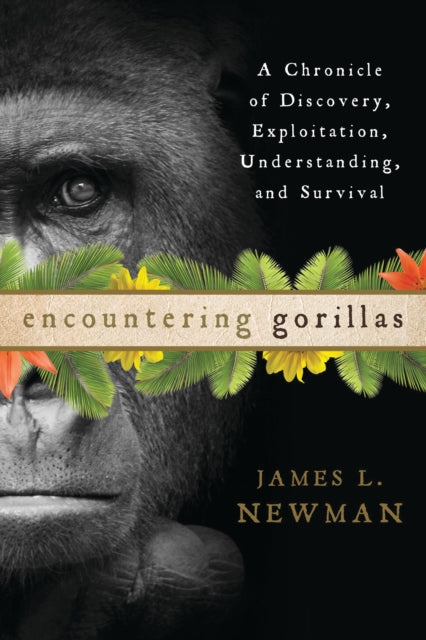 Book cover of: Encountering Gorillas. By: James L. Newman
