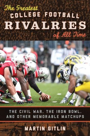 Greatest College Football Rivalries of All Time