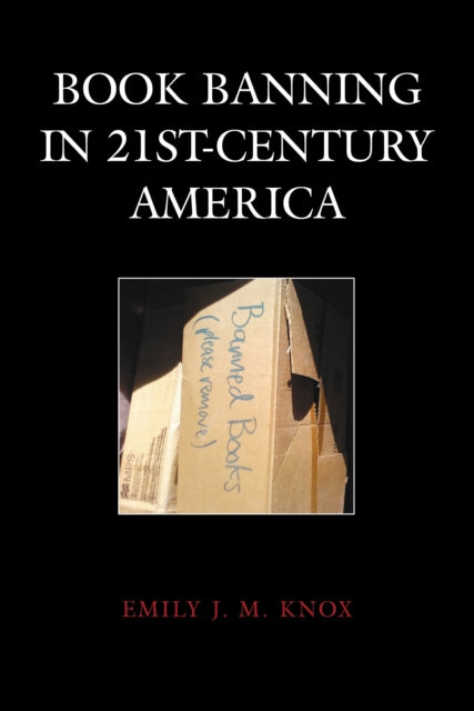 Book cover of: Book Banning in 21st-Century America. By: Emily Knox