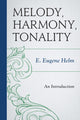 Book cover of: Melody, Harmony, Tonality. By: E. Eugene Helm