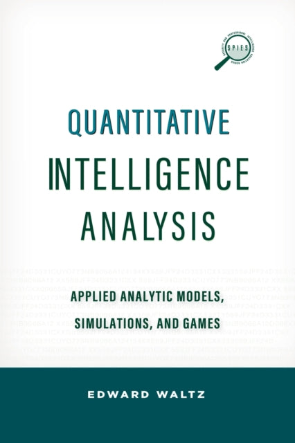 Book cover of: Quantitative Intelligence Analysis. By: Edward Waltz