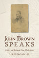 Book cover of: John Brown Speaks. By: Louis A. DeCaro, Jr.
