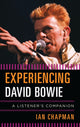 Book cover of: Experiencing David Bowie. By: Ian Chapman