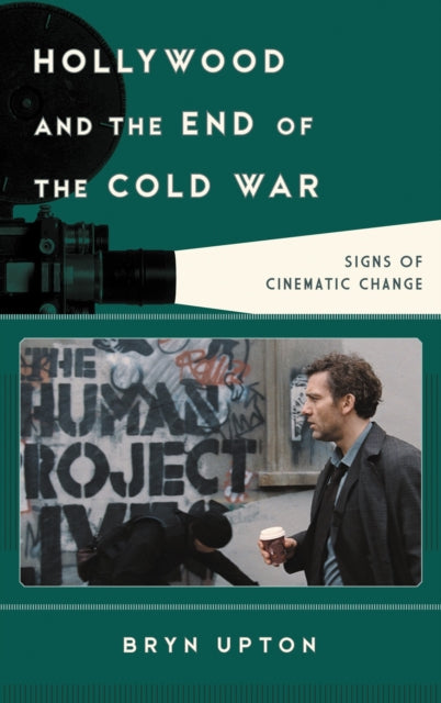 Hollywood and the End of the Cold War