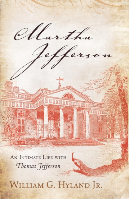 Book cover of: Martha Jefferson. By: Hyland, William G. J., Jr.
