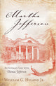 Book cover of: Martha Jefferson. By: Hyland, William G. J., Jr.