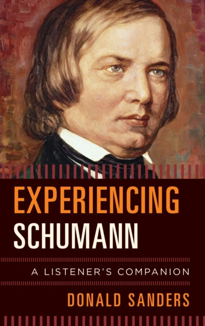 Book cover of: Experiencing Schumann. By: Donald Sanders
