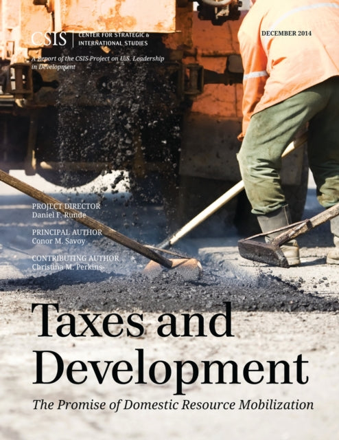 Book cover of: Taxes and Development. By: Conor M. Savoy