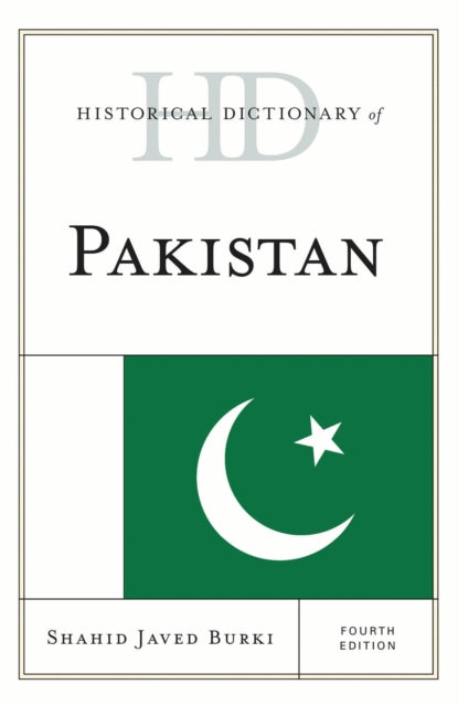 Book cover of: Historical Dictionary of Pakistan. By: Shahid Javed Burki
