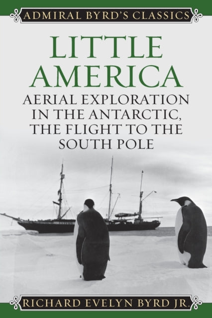 Book cover of: Little America. By: Richard E. Byrd