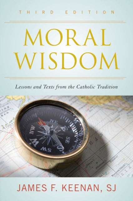 Book cover of: Moral Wisdom. By: James F. Keenan  S.J.