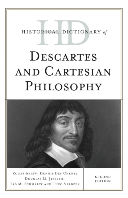 Book cover of: Historical Dictionary of Descartes and Cartesian Philosophy. By: Roger Ariew