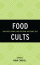 Book cover of: Food Cults. By: Kima Cargill