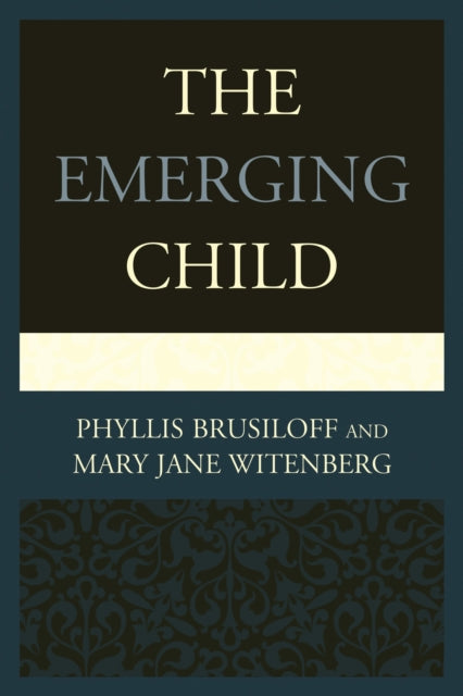 Book cover of: Emerging Child. By: Phyllis Brusiloff