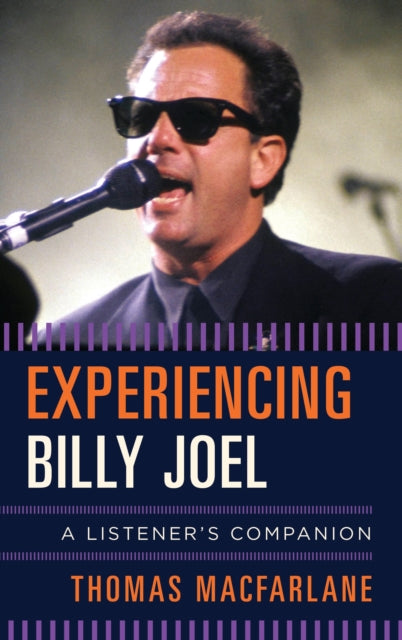 Book cover of: Experiencing Billy Joel. By: Thomas MacFarlane