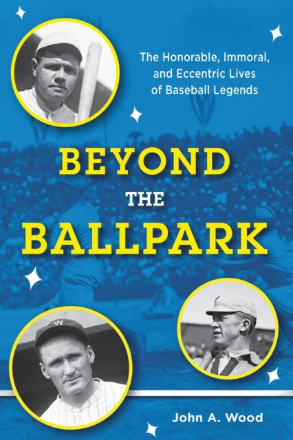 Book cover of: Beyond the Ballpark. By: Wood, John A.