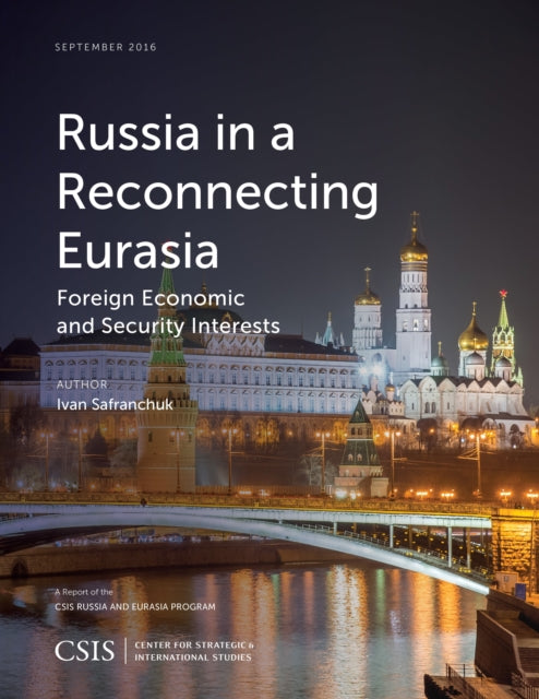 Book cover of: Russia in a Reconnecting Eurasia. By: Ivan Safranchuk