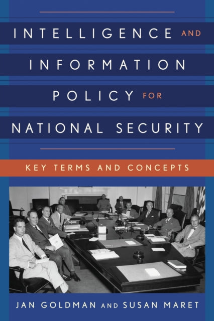 Intelligence and Information Policy for National Security
