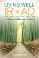 Book cover of: Living Well on the Road. By: Linden Schaffer