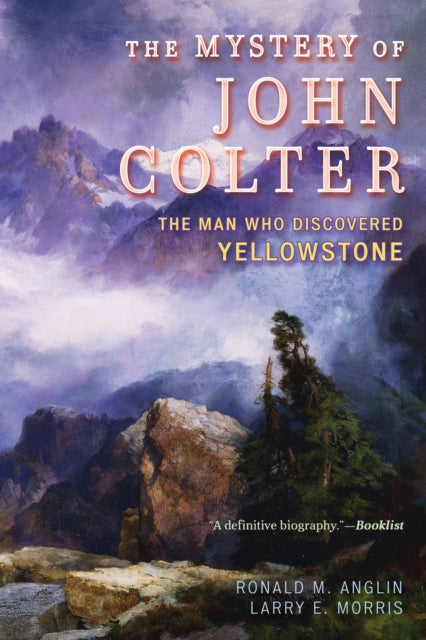Book cover of: Mystery of John Colter. By: Ronald M. Anglin