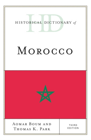 Historical Dictionary of Morocco