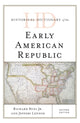 Book cover of: Historical Dictionary of the Early American Republic. By: Richard Buel Jr.