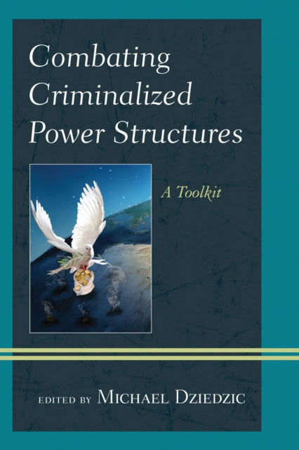 Book cover of: Combating Criminalized Power Structures