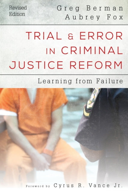 Book cover of: Trial and Error in Criminal Justice Reform. By: Greg Berman