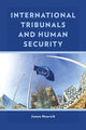 Book cover of: International Tribunals and Human Security. By: James Meernik