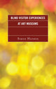 Book cover of: Blind Visitor Experiences at Art Museums. By: Simon Hayhoe
