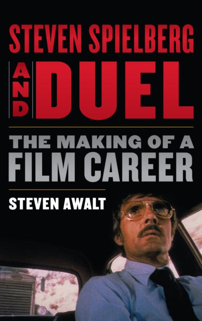 Book cover of: Steven Spielberg and Duel. By: Steven Awalt