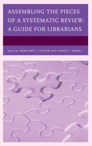 Assembling the Pieces of a Systematic Review