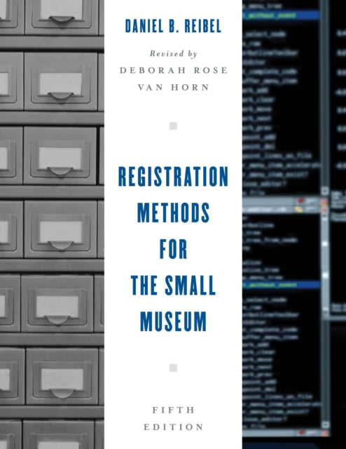 Book cover of: Registration Methods for the Small Museum. By: Daniel B. Reibel