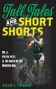 Book cover of: Tall Tales and Short Shorts. By: Adam J. Criblez