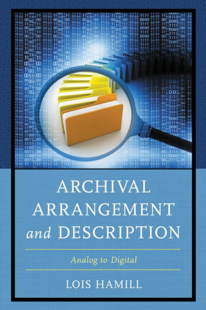 Book cover of: Archival Arrangement and Description. By: Hamill
