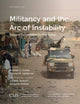 Book cover of: Militancy and the Arc of Instability. By: Jennifer G. Cooke