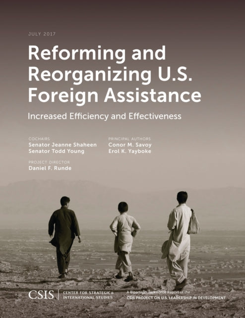 Book cover of: Reforming and Reorganizing U.S. Foreign Assistance. By: Jeanne Shaheen