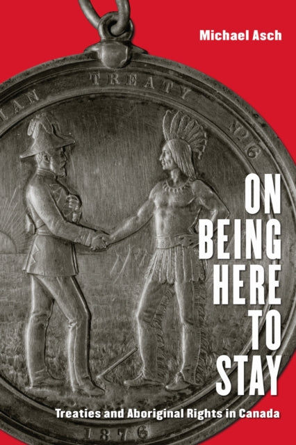 Book cover of: On Being Here to Stay. By: Michael Asch