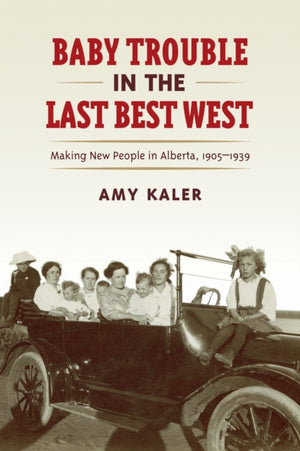 Baby Trouble in the Last Best West