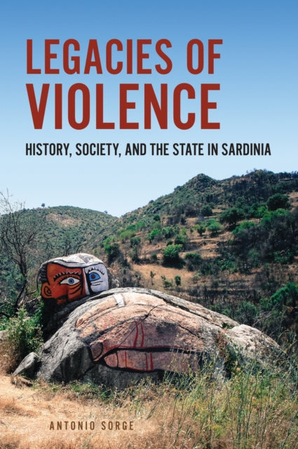 Book cover of: Legacies of Violence. By: Antonio Sorge